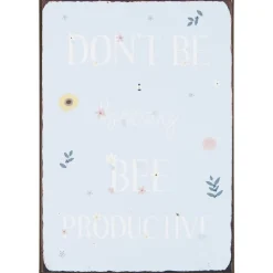 IB Laursen Metallschild Don't be beezy bee productive