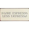 IB Laursen Metallschild More Espresso Less Despresso
